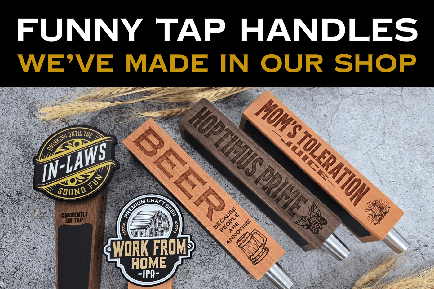 Funny Tap Handles We've Made-Humorous text we've put on taps