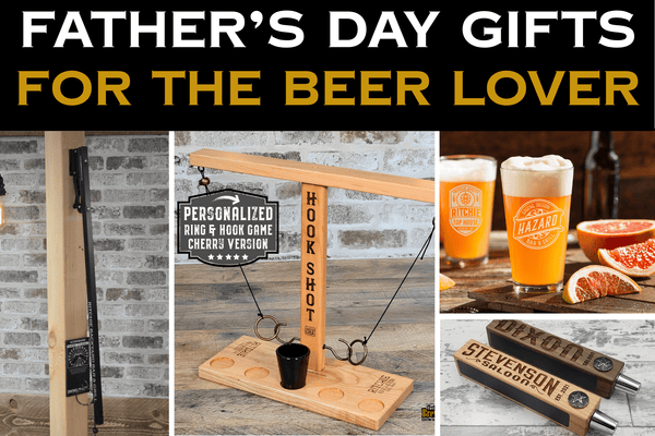 Top Father's Day Gifts for the Beer Lover - Custom Brew Gear