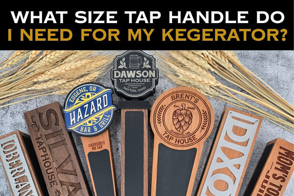 What Size Tap Handle Do I Need for My Kegerator? - Custom Brew Gear
