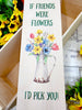 Friendship Wine Box-If Friends Were Flowers Gift Box
